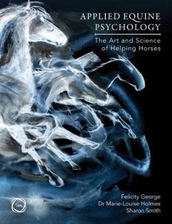Applied Equine Psychology - George, Felicity; Holmes, Marie-Louise; Smith, Sharon