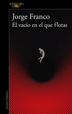 El Vacío En El Que Flotas / The Void in Which You Float - Franco, Jorge