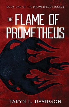 The Flame of Prometheus - Davidson, Taryn L.