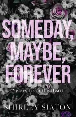 Someday, Maybe, Forever - Siaton, Shirley