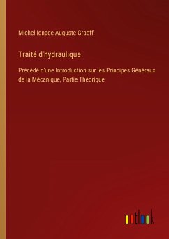 Traité d'hydraulique - Graeff, Michel Ignace Auguste