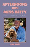 Afternoons with Miss Betty: Life Lessons and Wisdom Inspired by My Dog