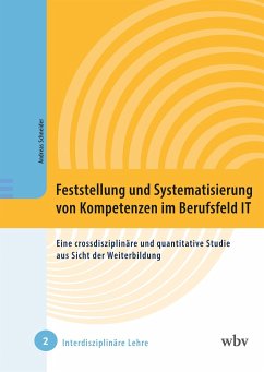 Feststellung und Systematisierung von Kompetenzen im Berufsfeld IT - Schneider, Andreas