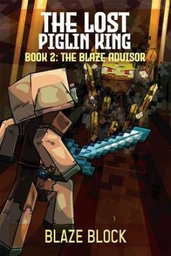 The Lost Piglin King Book 2 (eBook, ePUB) - Block, Blaze
