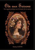 Ode aux Saisons (eBook, ePUB) Ode aux Saisons (eBook, ePUB)