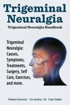 Trigeminal Neuralgia - Dabhi, Tulsi; Rymore, Robert