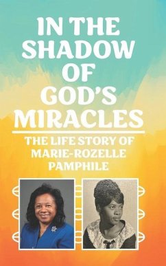 In the Shadow of God's Miracles - Pamphile, Marie-Rozelle