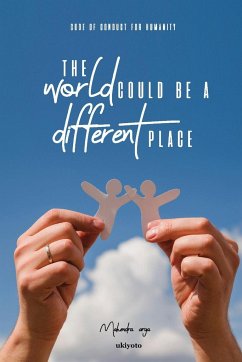 The World Could Be A Different Place! - Mahendra Arya