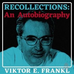 Recollections - Frankl, Viktor E