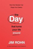 The Day That Turns Your Life Around