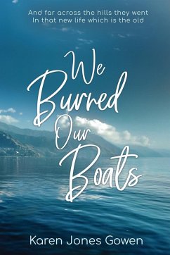 We Burned Our Boats - Gowen, Karen Jones