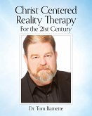 Christ Centered Reality Therapy for the 21st Century