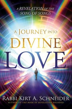 A Journey Into Divine Love - Schneider, Rabbi Kirt a