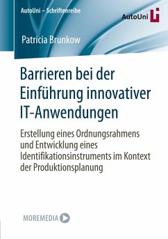 Barrieren bei der Einführung innovativer IT-Anwendungen - Brunkow, Patricia