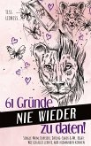 61 Gründe, nie wieder zu daten!