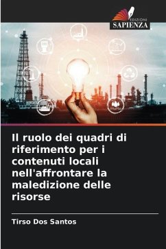 Il ruolo dei quadri di riferimento per i contenuti locali nell'affrontare la maledizione delle risorse - Dos Santos, Tirso