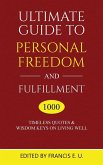 Ultimate Guide to Personal Freedom and Fulfillment