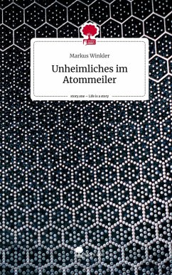 Cover Unheimliches im Atommeiler. Life is a Story - story.one
