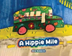 A Hippie Mile - Bobbitt, Allie; Bobbitt, Hope; Bobbitt, Shawn