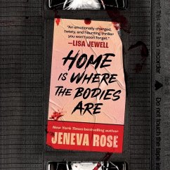Home Is Where the Bodies Are - Rose, Jeneva