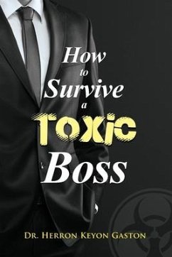 How to Survive a Toxic Boss - Gaston, Herron Keyon