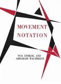 Noa Eshkol and Abraham Wachmann. Movement Notation