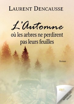 L¿automne où les arbres ne perdirent pas leurs feuilles - Dencausse, Laurent