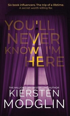 You'll Never Know I'm Here - Modglin, Kiersten