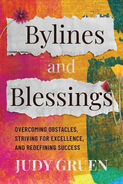 Bylines and Blessings - Gruen, Judy