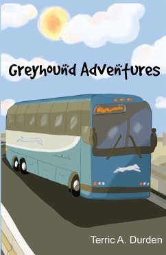 Greyhound Adventures - Durden, Terric A.