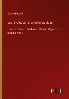 Les révolutionnaires de la musique - Fouqué, Octave