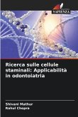 Ricerca sulle cellule staminali: Applicabilità in odontoiatria