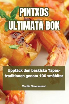 PINTXOS ULTIMATA BOK - Cecilia Samuelsson