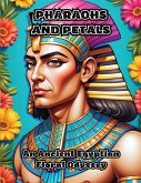 Pharaohs and Petals