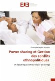 Power sharing et Gestion des conflits ethnopolitiques