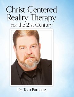 Christ Centered Reality Therapy for the 21st Century - Barnette, Tom