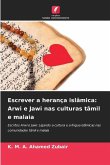 Escrever a herança islâmica: Arwi e Jawi nas culturas tâmil e malaia