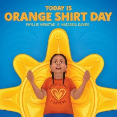 Today Is Orange Shirt Day - Webstad, Phyllis