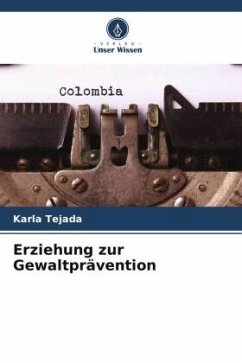 Erziehung zur Gewaltprävention - Tejada, Karla