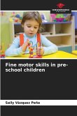 Fine motor skills in pre-school children
