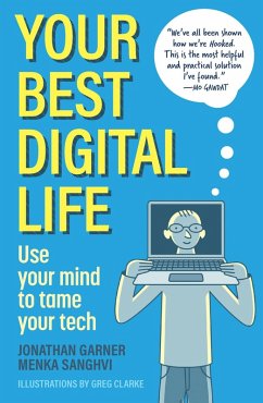 Your Best Digital Life - Garner, Jonathan; Sanghvi, Menka