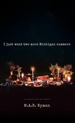 I just want two more Michigan summers - Wyman, M. A. B.