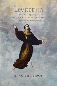 Levitation, From Antiquity to Joseph of Cupertino and Beyond - Leroy, Olivier