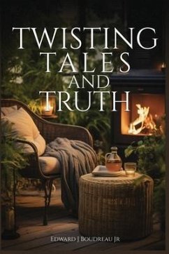 Twisting Tales and Truth - Boudreau, Edward J