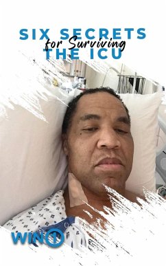 Six Secrets For Surviving The ICU - Stallworth, Lewis D.