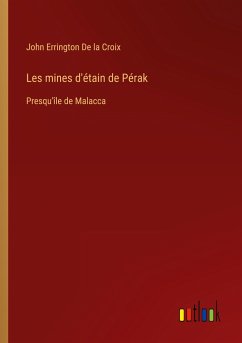 Les mines d'étain de Pérak