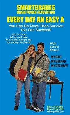 EVERY DAY AN EASY A Study Skills (High School Edition) SMARTGRADES BRAIN POWER REVOLUTION - Sugar, Sharon Rose; Lampert, Sharon Esther