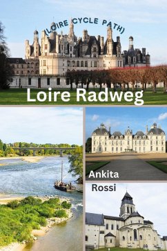 Loire Radweg (Loire Cycle Path) - Rossi, Ankita