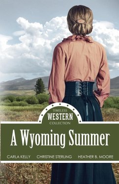 A Wyoming Summer - Kelly, Carla; Moore, Heather B.; Sterling, Christine