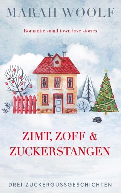 Zimt, Zoff & Zuckerstangen (eBook, ePUB) - Woolf, Marah